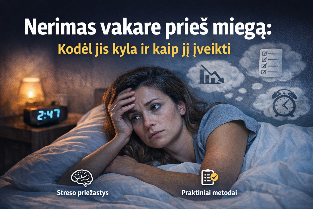 Nerimas vakare prieš miegą: kodėl jis kyla ir kaip jį įveikti