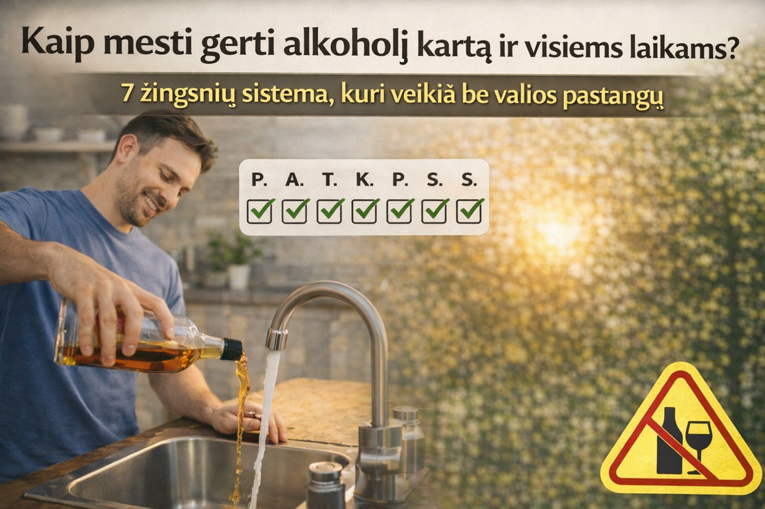 Kaip mesti gerti alkoholį kartą ir visiems laikams? 7 žingsnių sistema, kuri veikia be valios pastangų