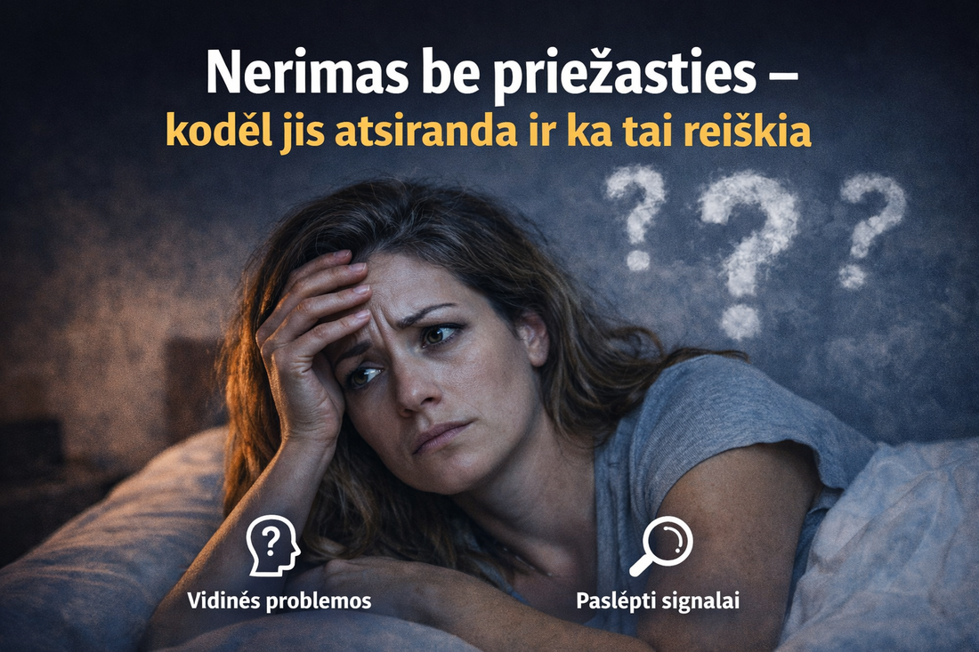 Nerimas be priežasties – kodėl jis atsiranda ir ką tai reiškia